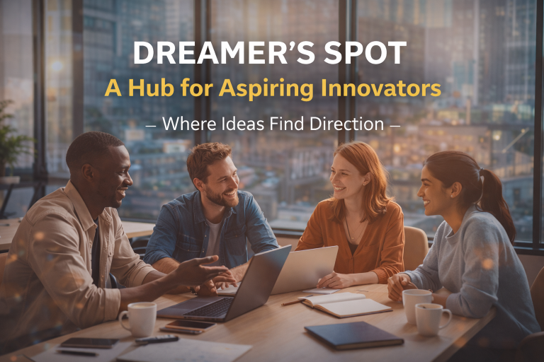 Dreamer’s Spot: A Hub for Aspiring Innovators